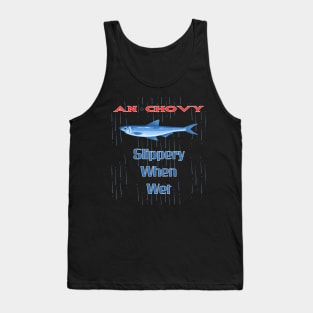 Anchovy Slippery When Wet Tank Top